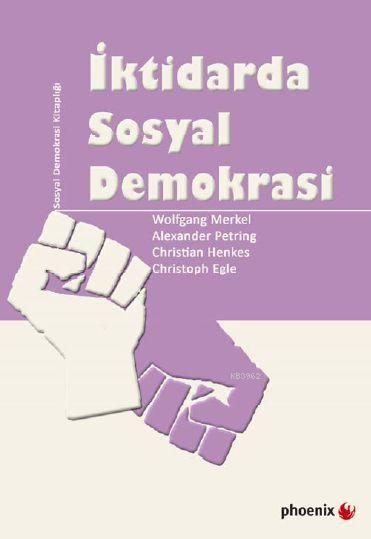 İktidarda Sosyal Demokrasi - Wolfgang Merkel | Yeni ve İkinci El Ucuz 