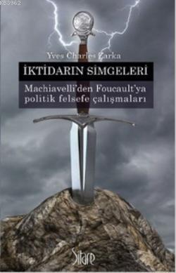 İktidarın Simgeleri - Yves Charles Zarka | Yeni ve İkinci El Ucuz Kita