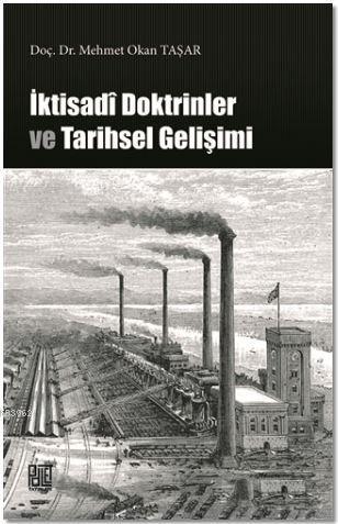 İktisadi Doktrinler ve Tarihsel Gelişimi - Mehmet Okan Taşar | Yeni ve