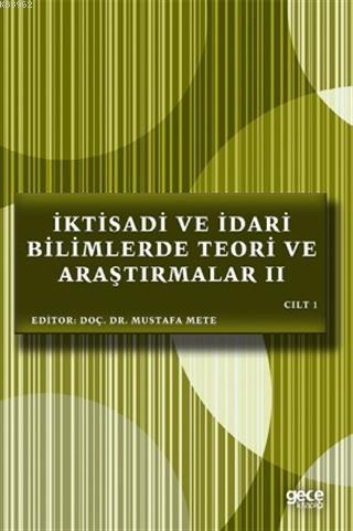 İktisadi ve İdari Bilimlerde Teori ve Araştırmalar 2 Cilt 1 - Mustafa 