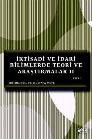 İktisadi ve İdari Bilimlerde Teori ve Araştırmalar II Cilt 3 - Mustafa