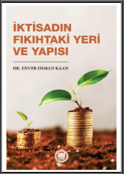 İktisadın Fıkıhtaki Yeri ve Yapısı - Enver Osman Kaan | Yeni ve İkinci