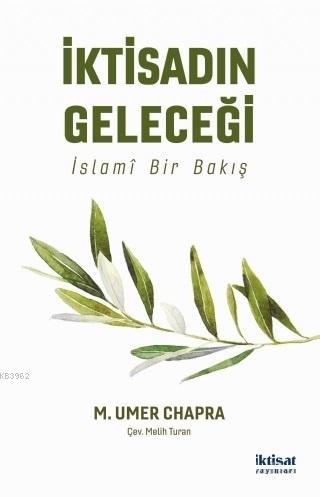 İktisadın Geleceği - M. Umer Chapra | Yeni ve İkinci El Ucuz Kitabın A