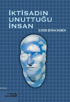 İktisadın Unuttuğu İnsan - Ester Biton Ruben | Yeni ve İkinci El Ucuz 