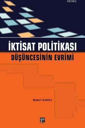 İktisat Politikası - Sabri Çaklı | Yeni ve İkinci El Ucuz Kitabın Adre