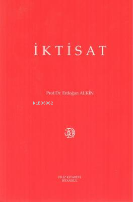 İktisat - Erdoğan Alkın | Yeni ve İkinci El Ucuz Kitabın Adresi