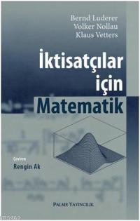 İktisatçılar İçin Matematik - Bernd Luderer | Yeni ve İkinci El Ucuz K