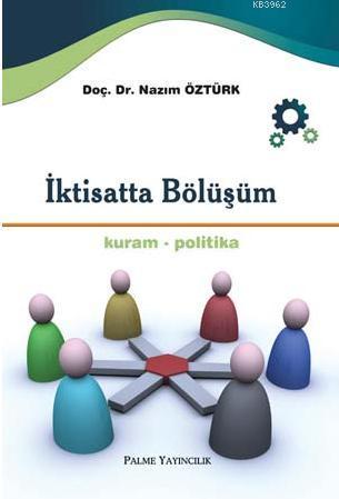 İktisatta Bölüşüm - Nazım Öztürk | Yeni ve İkinci El Ucuz Kitabın Adre