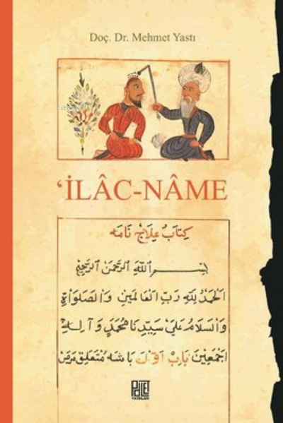 İlac-Name - Mehmet Yastı | Yeni ve İkinci El Ucuz Kitabın Adresi