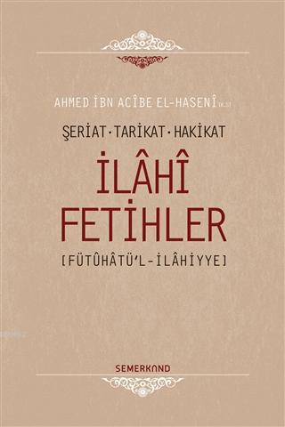 İlahi Fetihler - Ahmet İbn Acibe El-Haseni | Yeni ve İkinci El Ucuz Ki