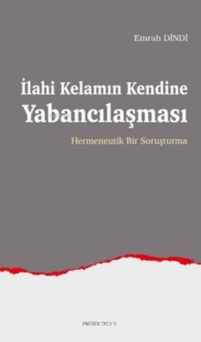 İlahi Kelamın Kendine Yabancılaşması - Emrah Dindi | Yeni ve İkinci El