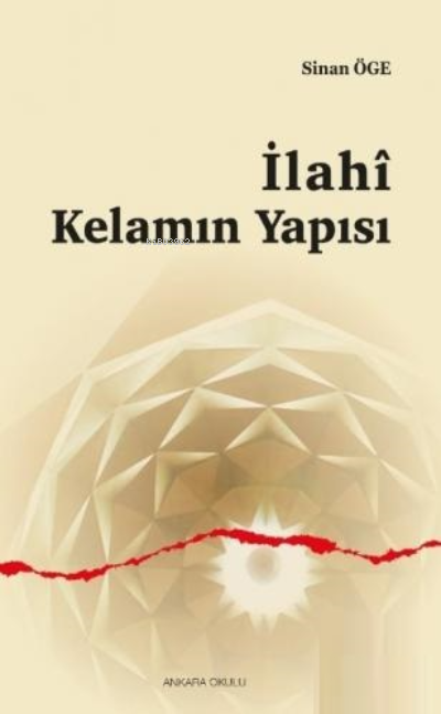 İlahi Kelamın Yapısı - Sinan Öge | Yeni ve İkinci El Ucuz Kitabın Adre