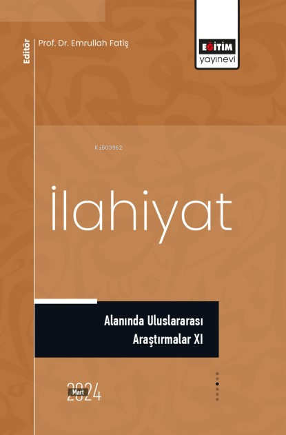 İlahiyat Alanında Uluslararası Araştırmalar XI - Emrullah Fatiş | Yeni