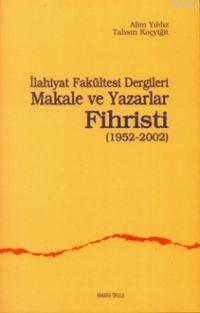 İlahiyat Fakültesi Dergileri Makale ve Yazarlar Fihristi (1952-2002) -