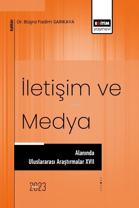 İletişim ve Medya Alanında Uluslararası Araştırmalar XVII - Büşra Fadi