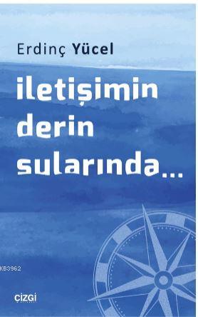 İletişimin Derin Sularında... - Erdinç Yücel | Yeni ve İkinci El Ucuz 