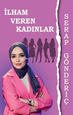 İlham Veren Kadınlar - Serap Gönderiç | Yeni ve İkinci El Ucuz Kitabın