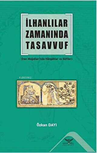 İlhanlılar Zamanında Tasavvuf - Özkan Dayı | Yeni ve İkinci El Ucuz Ki