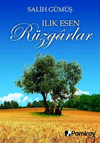 Ilık Esen Rüzgarlar - Salih Gümüş | Yeni ve İkinci El Ucuz Kitabın Adr