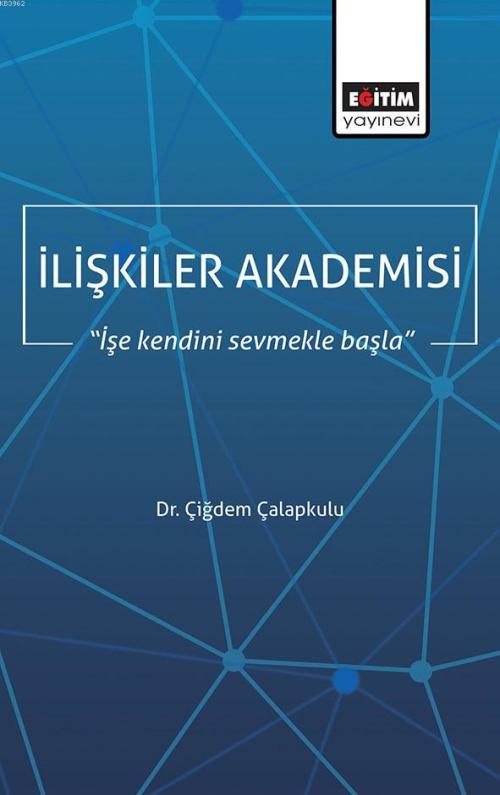 İlişkiler Akademisi - Çiğdem Çalapkulu | Yeni ve İkinci El Ucuz Kitabı