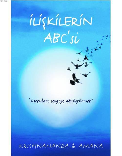 İlişkilerin Abc'si - Krishnananda | Yeni ve İkinci El Ucuz Kitabın Adr