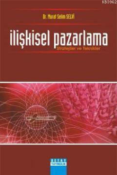 İlişkisel Pazarlama - Murat Selim Selvi | Yeni ve İkinci El Ucuz Kitab