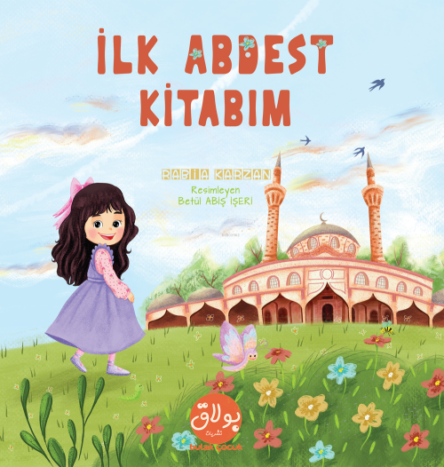 İlk Abdest Kitabım - Rabia Karzan | Yeni ve İkinci El Ucuz Kitabın Adr