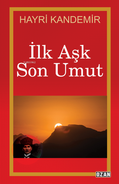 ilk Aşk Son Umut - Hayri Kandemir | Yeni ve İkinci El Ucuz Kitabın Adr