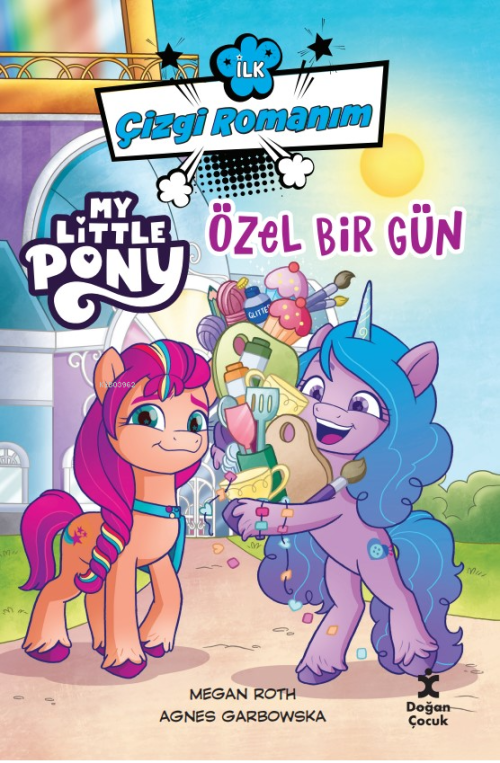 İlk Çizgi Romanım;My Little Pony-Özel Bir Gün - Megan Roth | Yeni ve İ