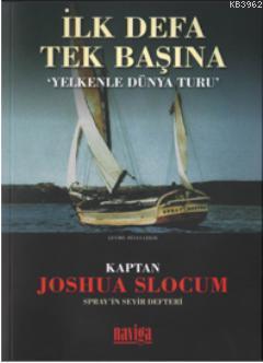 İlk Defa Tek Başına - Joshua Slocum | Yeni ve İkinci El Ucuz Kitabın A