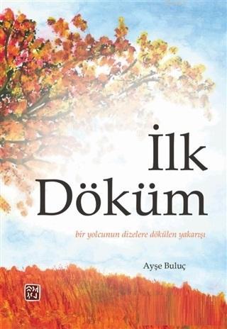 İlk Döküm - Ayşe Buluç | Yeni ve İkinci El Ucuz Kitabın Adresi