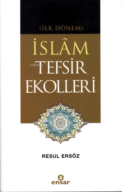 (İlk Dönem) İslâm Tefsir Ekolleri - Resul Ersöz | Yeni ve İkinci El Uc