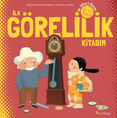 İlk Görelilik Kitabım - Sheddad Kaid | Yeni ve İkinci El Ucuz Kitabın 