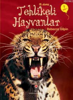 İlk Okuma - Tehlikeli Hayvanlar - Rebecca Gilpin | Yeni ve İkinci El U