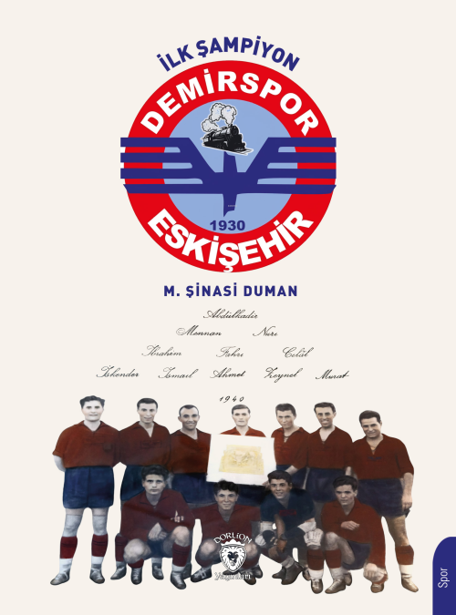 İlk Şampiyon Eskişehir Demirspor - M. Şinasi Duman | Yeni ve İkinci El