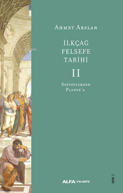 İlkçağ Felsefe Tarihi -2 - Ahmet Arslan | Yeni ve İkinci El Ucuz Kitab