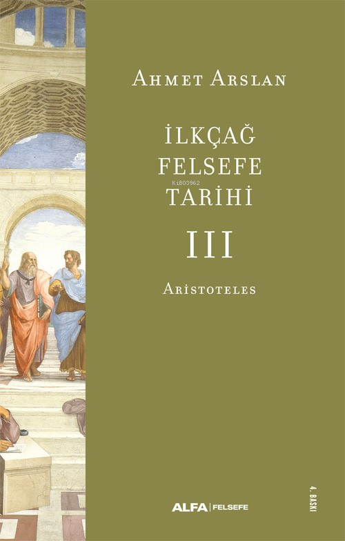 İlkçağ Felsefe Tarihi -3 - Ahmet Arslan | Yeni ve İkinci El Ucuz Kitab