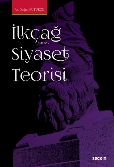 İlkçağ Siyaset Teorisi - Doğan Kütükçü | Yeni ve İkinci El Ucuz Kitabı