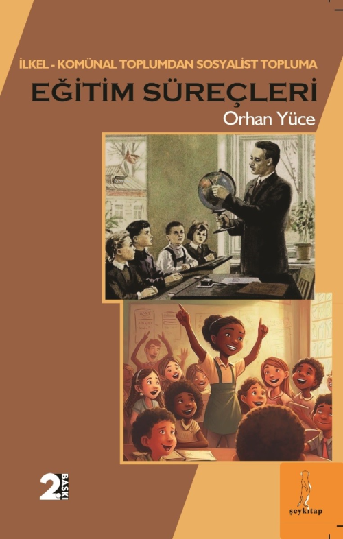 “İlkel Komünal Toplumdan Sosyalist Topluma” Eğitim Süreçleri - Orhan Y