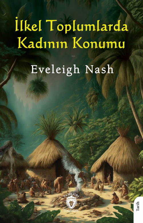 İlkel Toplumlarda Kadının Konumu - Eveleigh Nash | Yeni ve İkinci El U