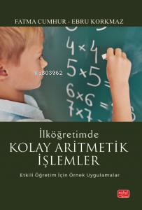 İlköğretimde Kolay Aritmetik İşlemler - Fatma Cumhur | Yeni ve İkinci 