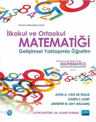 İlkokul ve Ortaokul Matematği - Gelişimsel Yaklaşımla Öğretim - John A