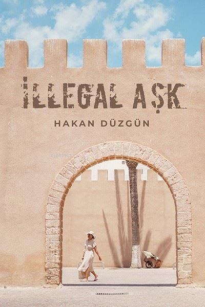 İllegal Aşk - Hakan Düzgün | Yeni ve İkinci El Ucuz Kitabın Adresi