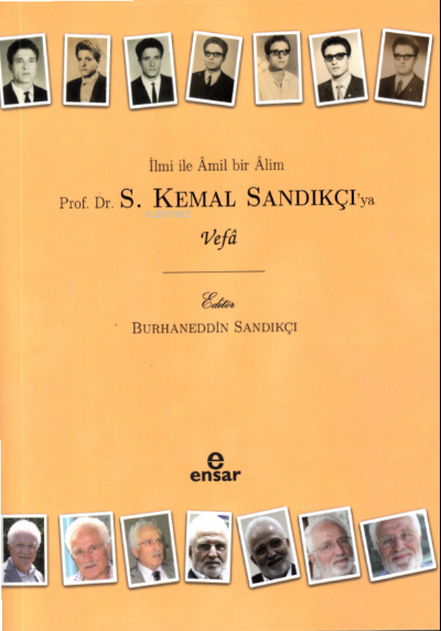 İlmi İle Âmil Bir Âlim Prof. Dr. S. Kemal Sandıkçı’ya Vefa - Burhanedd