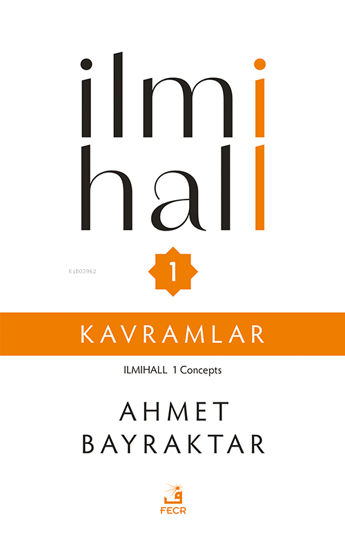 İlmihall 1 - Kavramlar - Ahmet Bayraktar | Yeni ve İkinci El Ucuz Kita