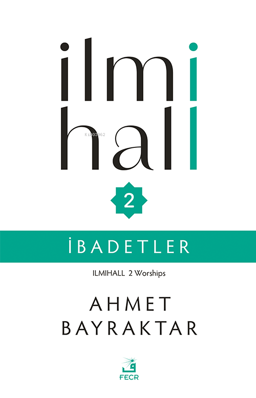 İlmihall 2 - İbadetler - Ahmet Bayraktar | Yeni ve İkinci El Ucuz Kita