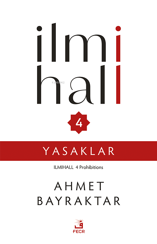 İlmihall 4 Yasaklar - Ahmet Bayraktar | Yeni ve İkinci El Ucuz Kitabın