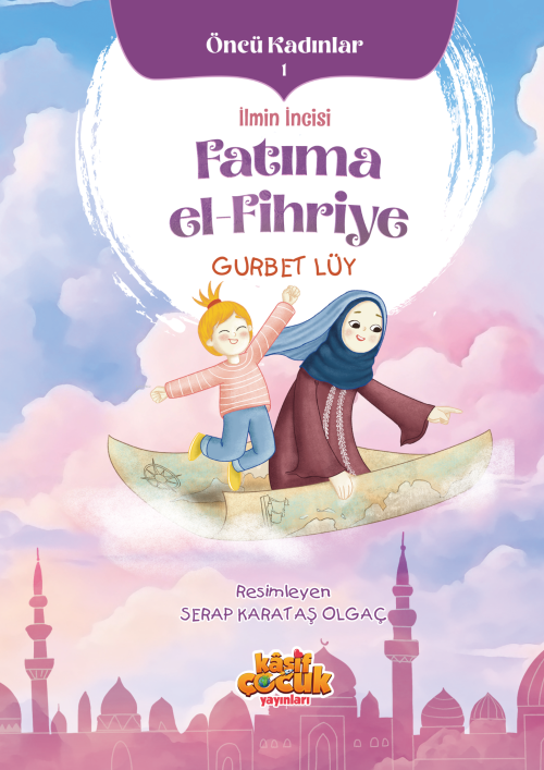 İlmin İncisi Fatıma el-Fihriye - Gurbet Lüy | Yeni ve İkinci El Ucuz K