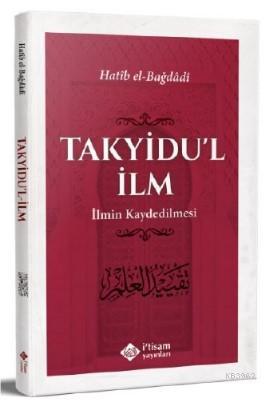 İlmin Kaydedilmesi - El-Hatibu´l-Bağdadi | Yeni ve İkinci El Ucuz Kita