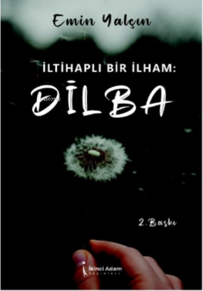 İltihaplı Bir İlham: Dilba - Emin Herki | Yeni ve İkinci El Ucuz Kitab